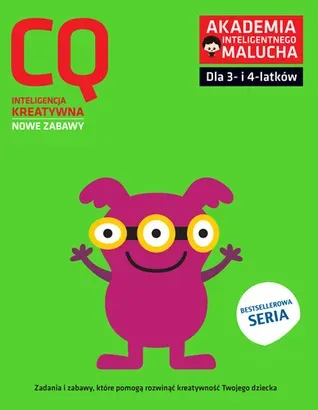 CQ-Inteligencja kreatywna dla 3-4 latków nowe zabawy z poradami psychologa Książka z naklejkami Akademia Inteligentnego Malucha