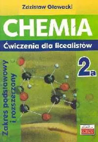 Chemia 2a ćwiczenia dla licealistów ZP i ZR