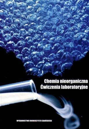 Chemia Nieorganiczna. Ćwiczenia Laboratoryjne