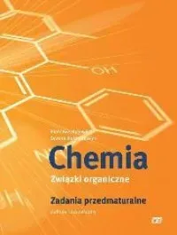 Chemia związki organiczne zadania przedmaturalne zakres rozszerzony apo