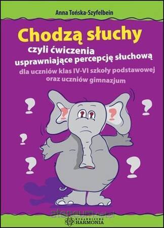 Chodzą słuchy czyli ćwiczenia usprawniające (wyd. 2019)