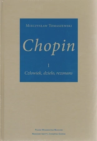 Chopin. Człowiek, dzieło, rezonans