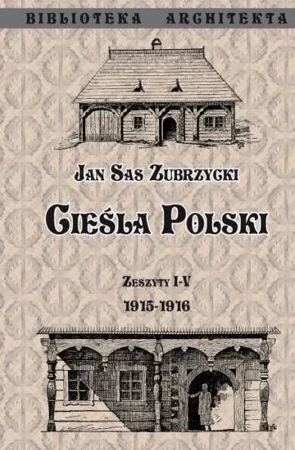 Cieśla Polski. Zeszyt I- IV 1915- 1916