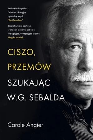 Ciszo, przemów. Szukając W.G. Sebalda