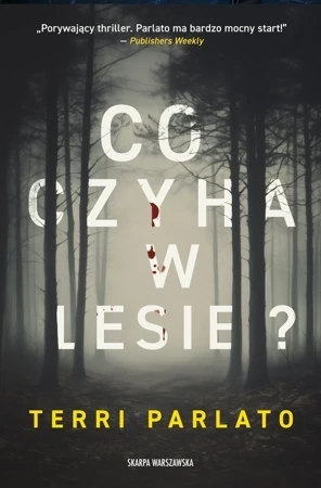 Co czyha w lesie?