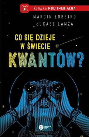 Co się dzieje w świecie kwantów? wyd. 2