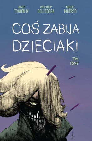 Coś zabija dzieciaki 8