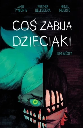 Coś zabija dzieciaki. Tom 6