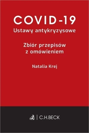 Covid-19. Ustawy antykryzysowe. Zbiór przepisów z omówieniem