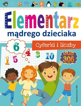 Cyferki i liczby. Elementarz mądrego dzieciaka