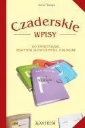 Czaderskie wpisy do pamiętników, zeszytów złotych myśli, e-blogów