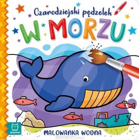 Czarodziejski pędzelek W morzu. Malowanka wodna