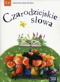 Czarodziejskie słowa 4-latki Wartościowe teksty...