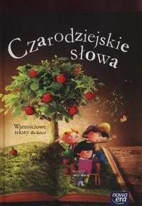 Czarodziejskie słowa 5-latki Wartościowe teksty...