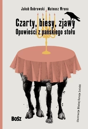 Czarty, biesy, zjawy Opowieści z pańskiego stołu