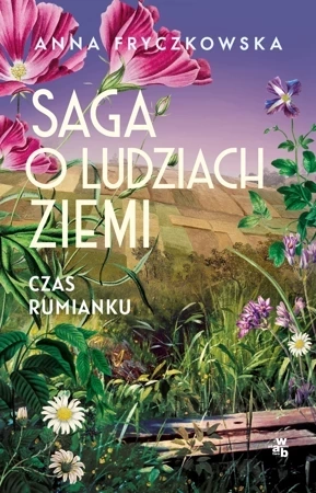 Czas rumianku. Saga o ludziach ziemi. Tom 2