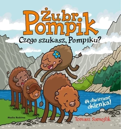 Czego szukasz, Pompiku? Żubr Pompik