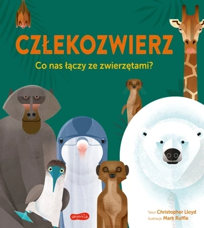 Człekozwierz. Co nas łączy ze zwierzętami?