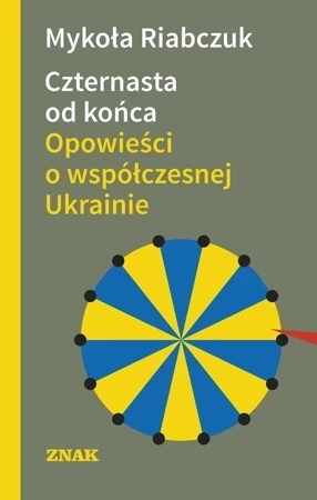 Czternasta od końca. Opowieści o współczesnej Ukrainie