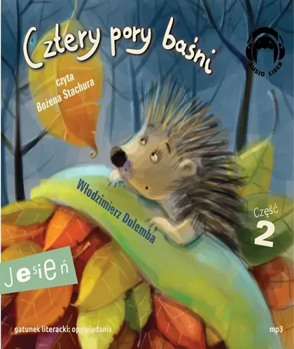 Cztery pory baśni. Jesień. Część 2 Audiobook