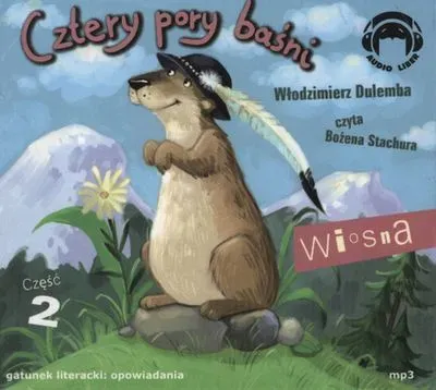 Cztery pory baśni. Wiosna. Część 2 Audiobook