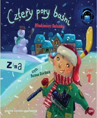 Cztery pory baśni. Zima. Część 1 Audiobook