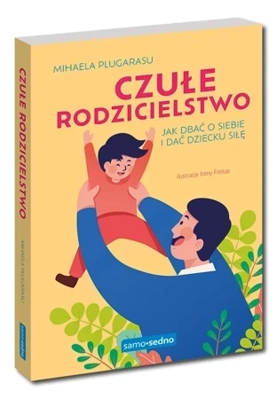 Czułe rodzicielstwo. Samo Sedno