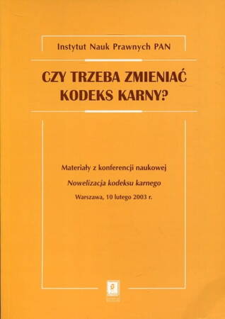 Czy Trzeba Zmieniać Kodeks Karny?