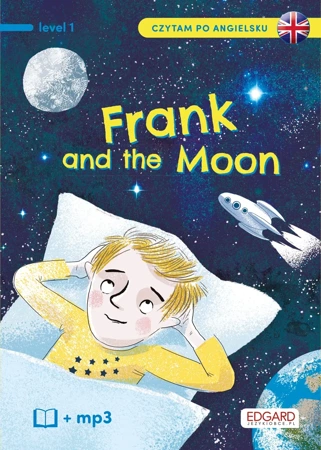 Czytam po angielsku. Frank and The Moon/Frank i Księżyc. Level 1