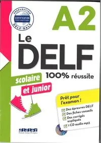 DELF 100% reussite A2 scolaire et junior + CD