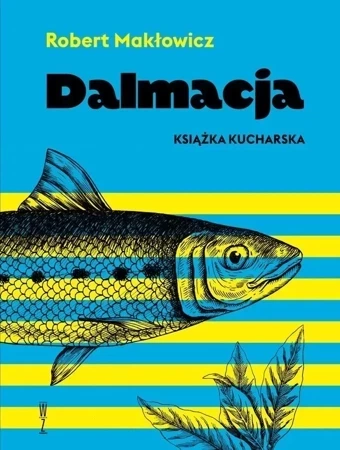 Dalmacja. Książka kucharska