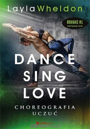 Dance, sing, love. Choreografia uczuć