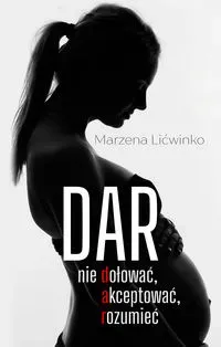 Dar. Nie dołować, akceptować, rozumieć