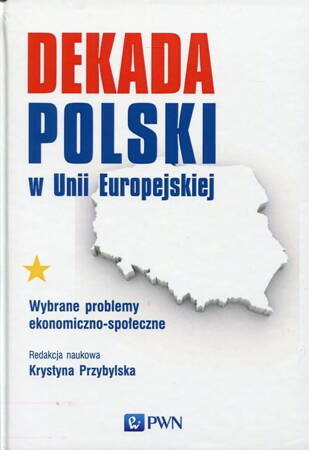 Dekada Polski W Unii Europejskiej