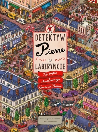 Detektyw Pierre w labiryncie. Na tropie skradzionego Kamienia Chaosu wyd. 2022