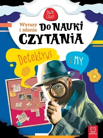 Detektywi i my. Wyrazy i zdania do nauki czytania. Duże litery