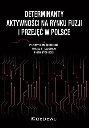 Determinanty Aktywności Na Rynku Fuzji I Przejęć W Polsce