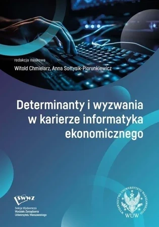 Determinanty i wyzwania w karierze informatyka...