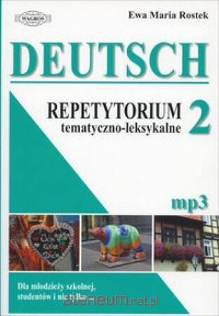 Deutsch 2 Repetytorium tematyczno – leksykalne (+mp3)