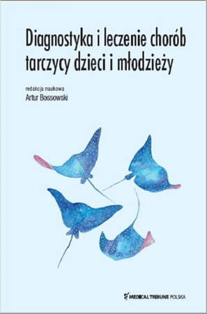 Diagnostyka I Leczenie Chorób Tarczycy Dzieci I Młodzieży