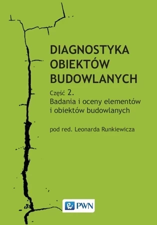 Diagnostyka obiektów budowlanych. Część 2.