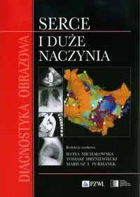 Diagnostyka obrazowa Serce i duże naczynia