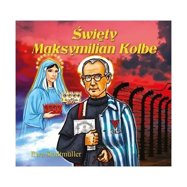 Dla przedszkolaka. Święty Maksymilian Kolbe