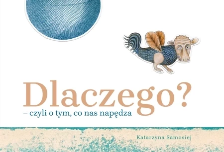 Dlaczego? – czyli o tym, co nas napędza