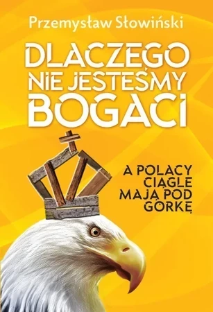 Dlaczego nie jesteśmy bogaci