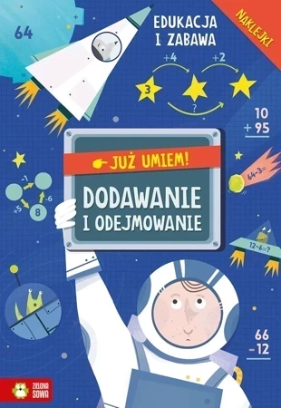 Dodawanie i odejmowanie. Już umiem!