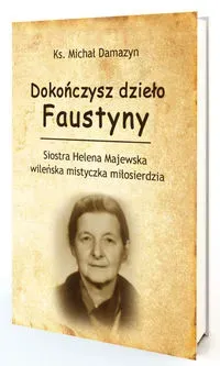 Dokończysz dzieło Faustyny