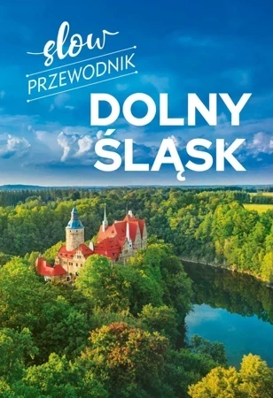 Dolny Śląsk. Slow przewodnik