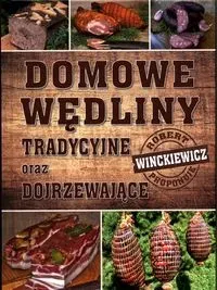 Domowe wędliny tradycyjne oraz dojrzewające