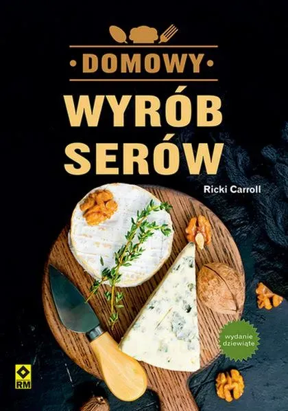 Domowy wyrób serów wyd. 9